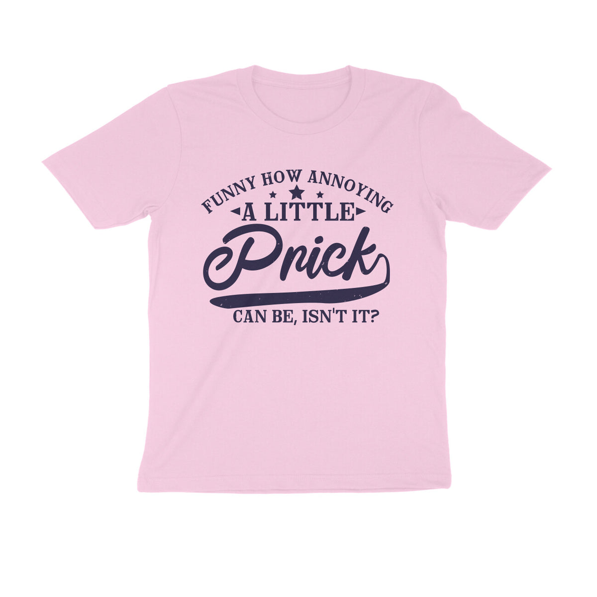 TNH - Men's Round Neck T-Shirt - A Little Prick