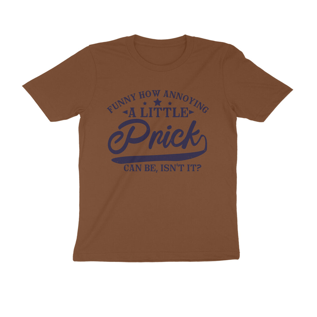 TNH - Men's Round Neck T-Shirt - A Little Prick