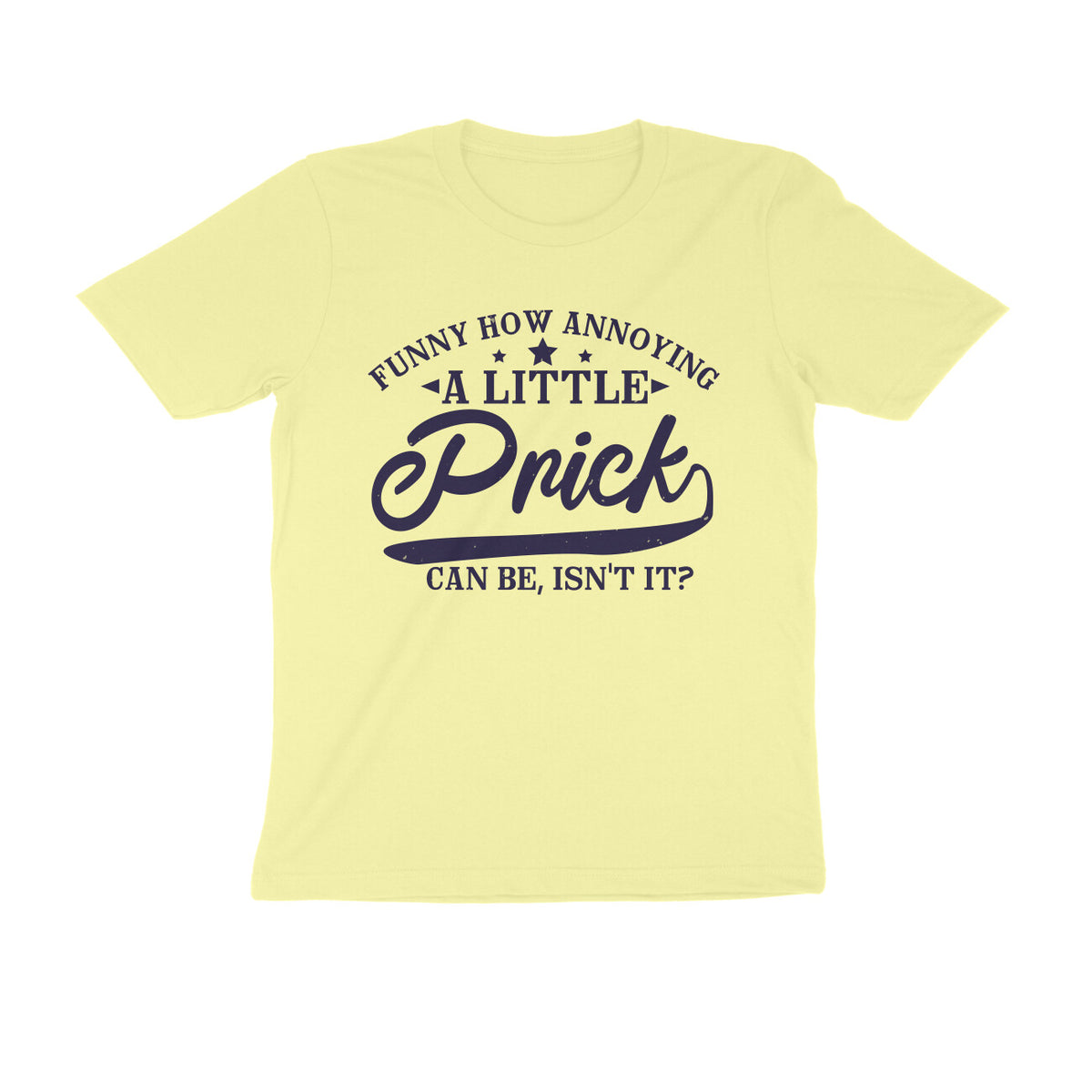 TNH - Men's Round Neck T-Shirt - A Little Prick