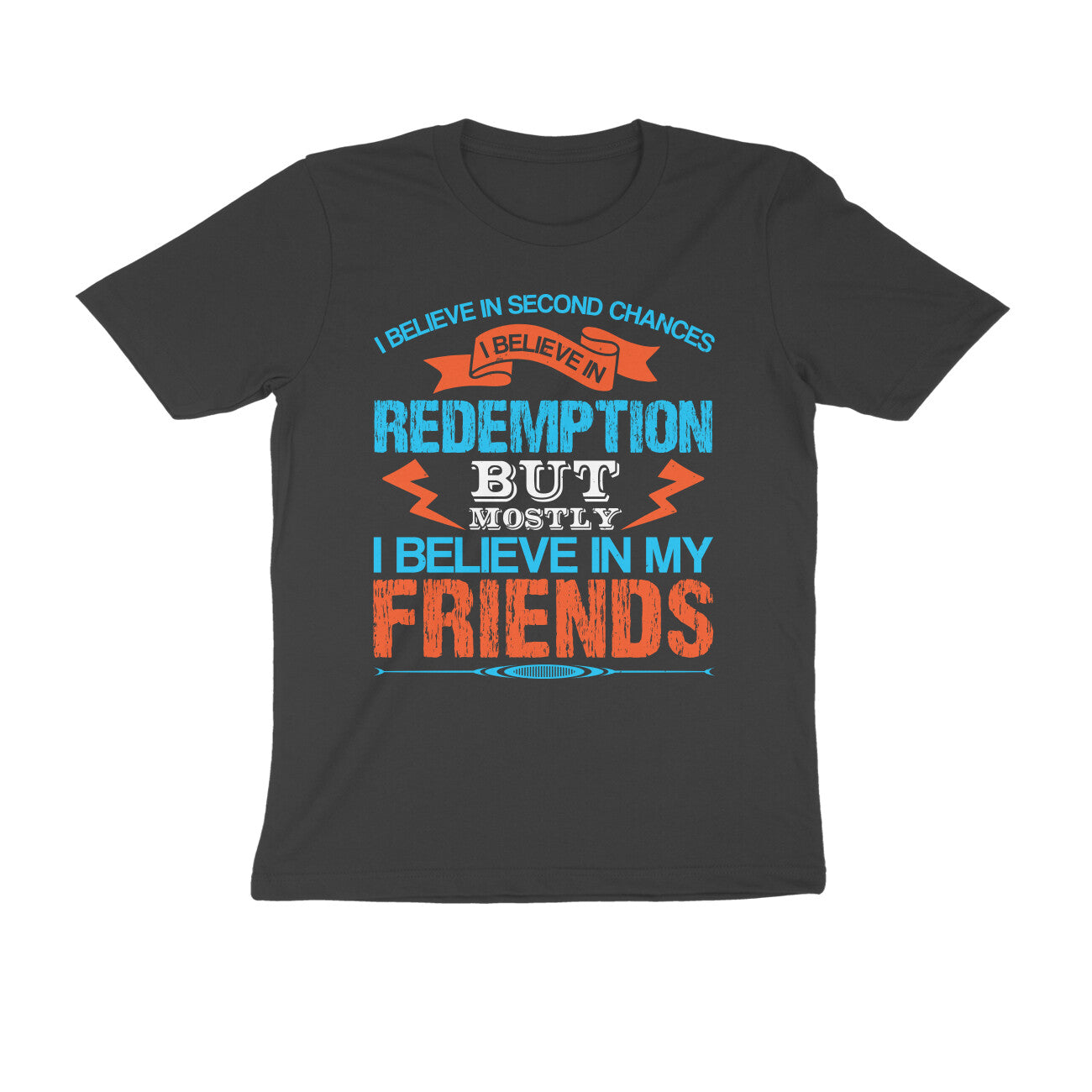 TNH - Men's Round Neck Tshirt - Believe in my Friends