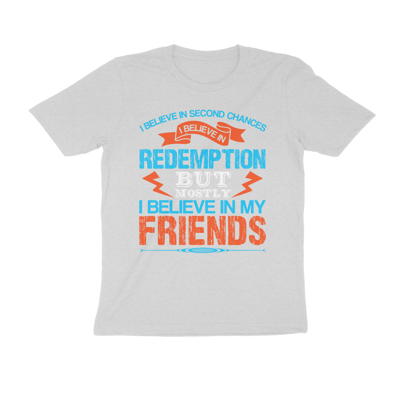 TNH - Men's Round Neck Tshirt - Believe in my Friends