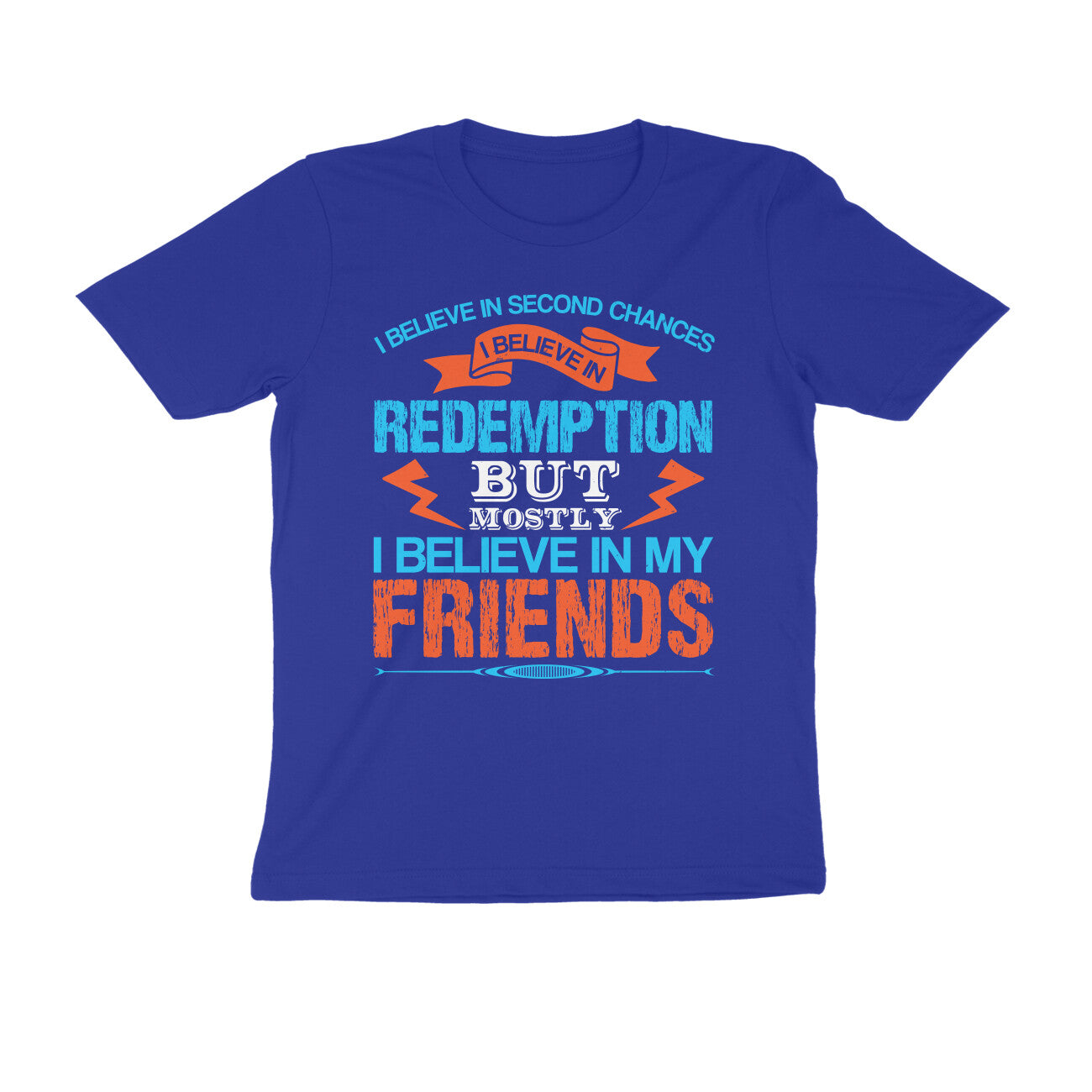 TNH - Men's Round Neck Tshirt - Believe in my Friends