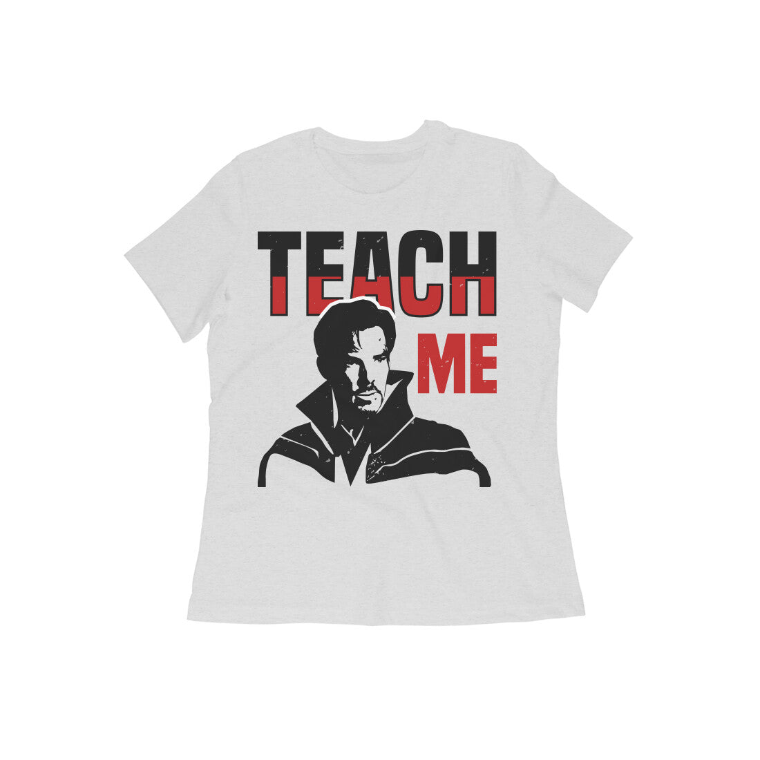 TNH - Women's Round Neck Tshirt - Dr. Strange - Teach Me