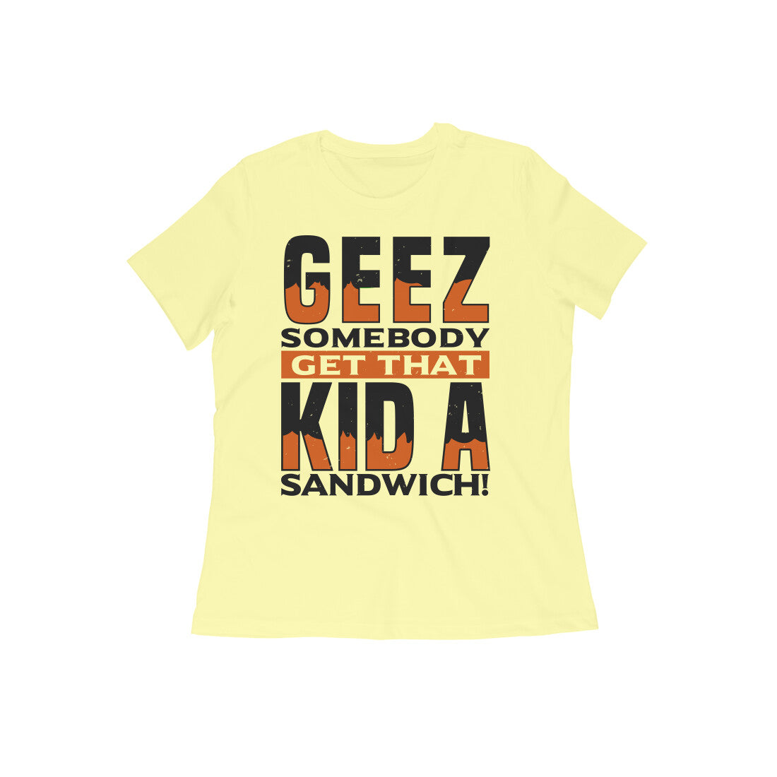 TNH - Women's Round Neck Tshirt - Get That Kid