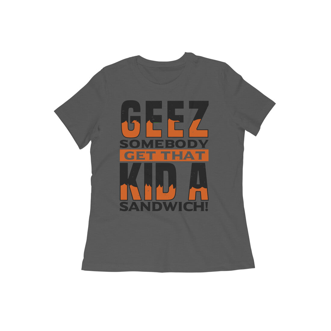 TNH - Women's Round Neck Tshirt - Get That Kid