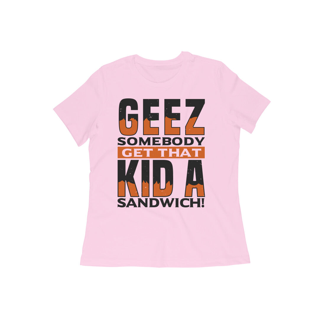 TNH - Women's Round Neck Tshirt - Get That Kid