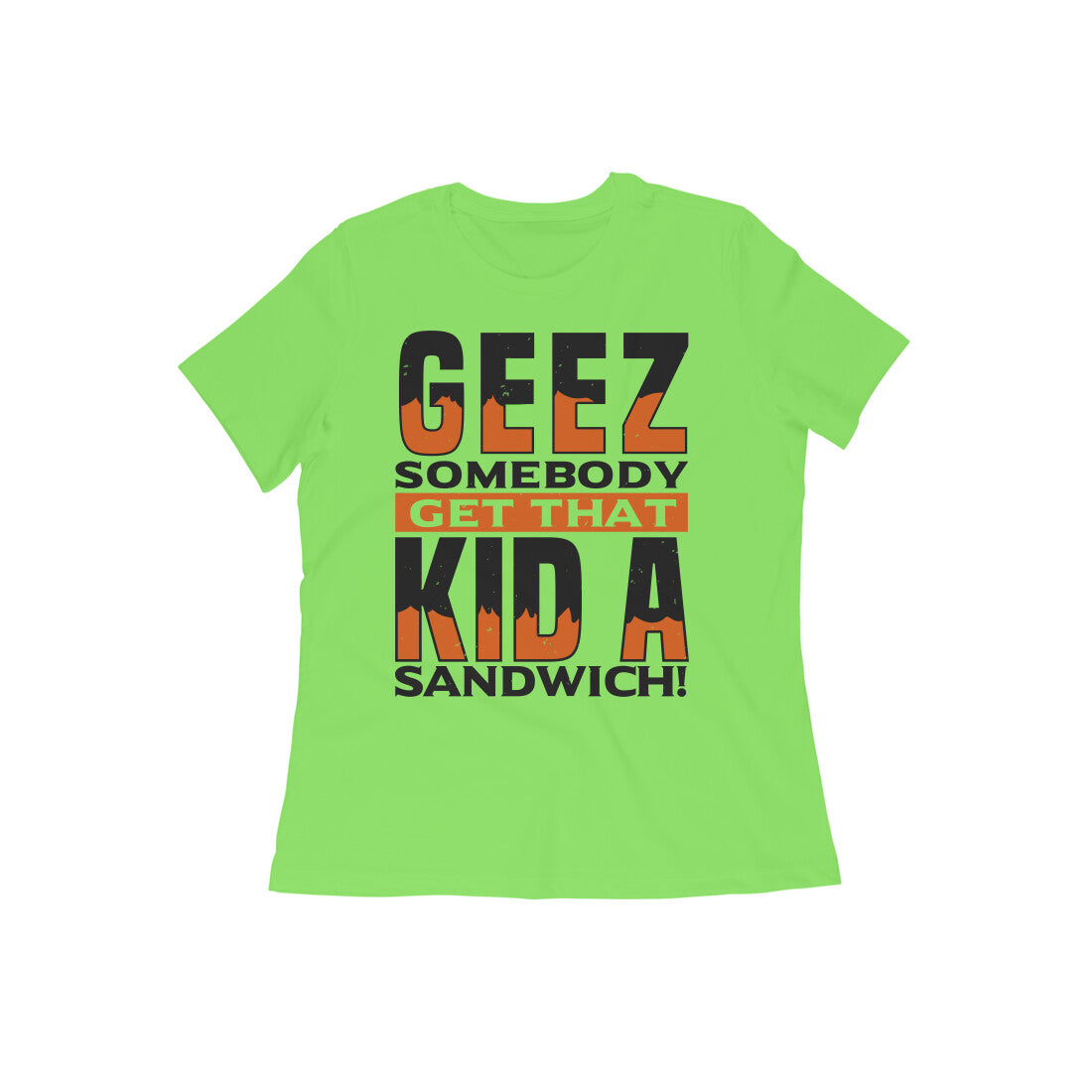 TNH - Women's Round Neck Tshirt - Get That Kid