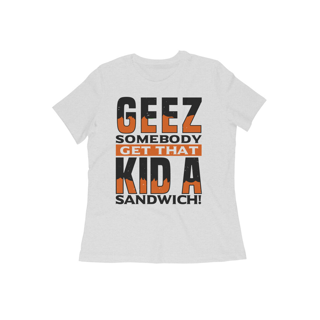 TNH - Women's Round Neck Tshirt - Get That Kid