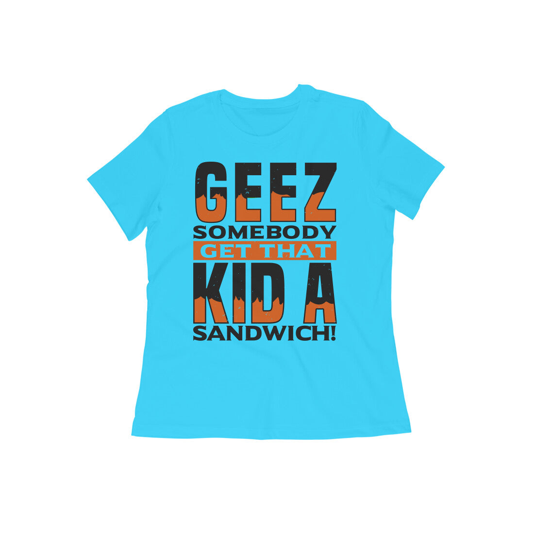 TNH - Women's Round Neck Tshirt - Get That Kid