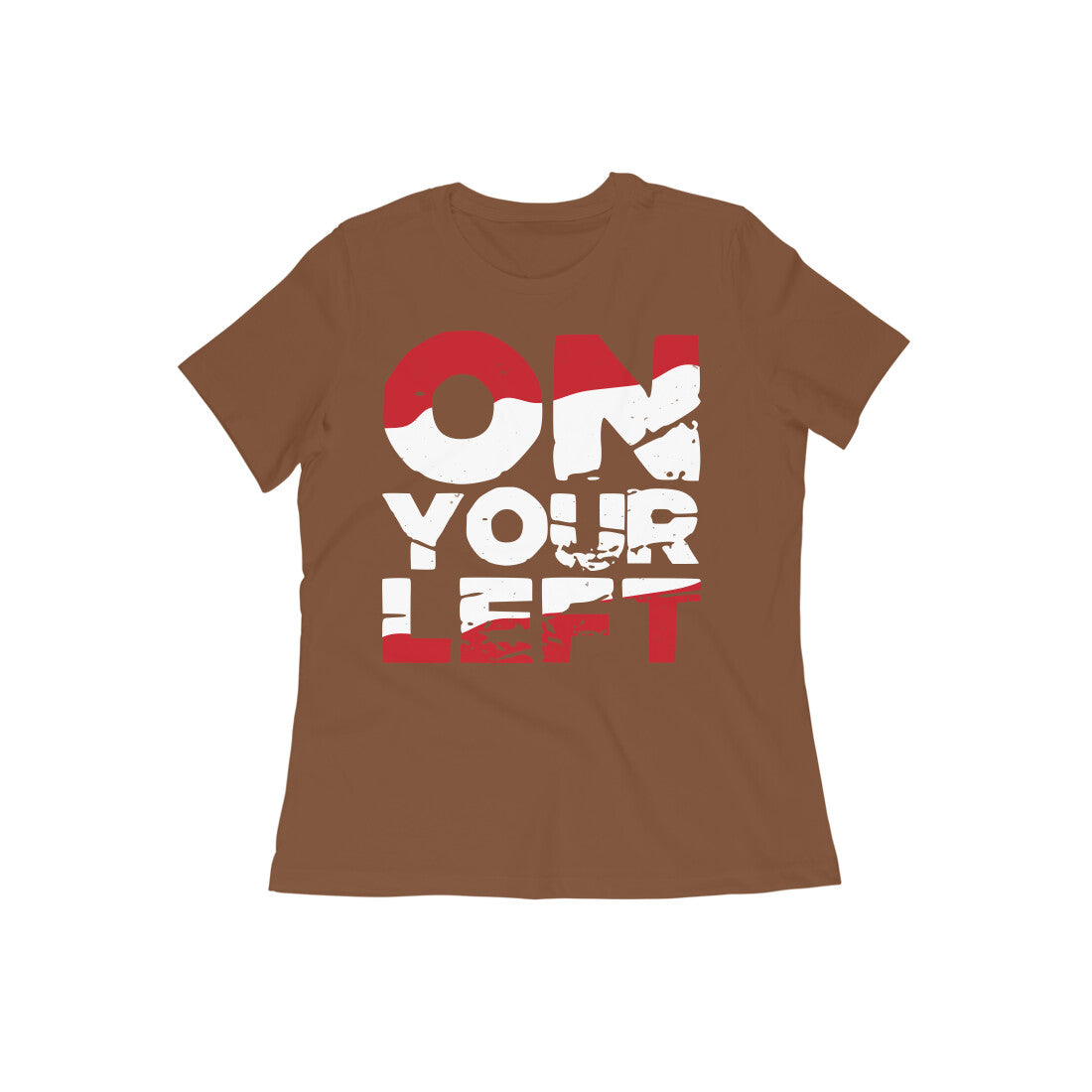 TNH - Women's Round Neck Tshirt - On Your Left