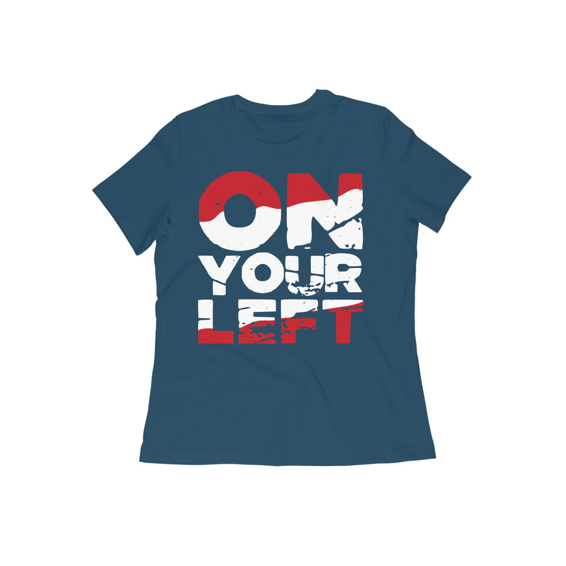 TNH - Women's Round Neck Tshirt - On Your Left