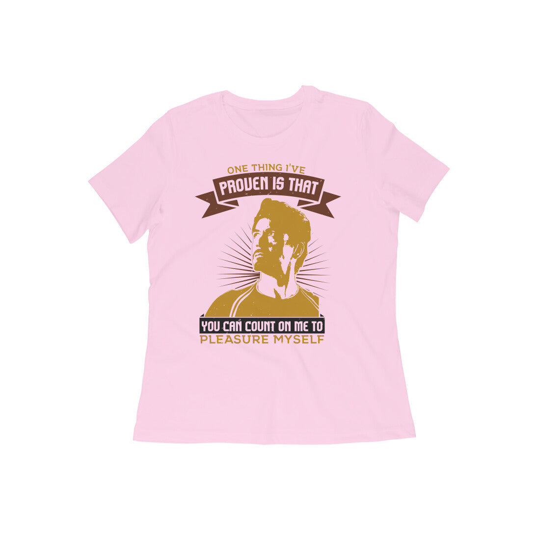 TNH - Women's Round Neck Tshirt - The Iron Man - One thing I've Proven