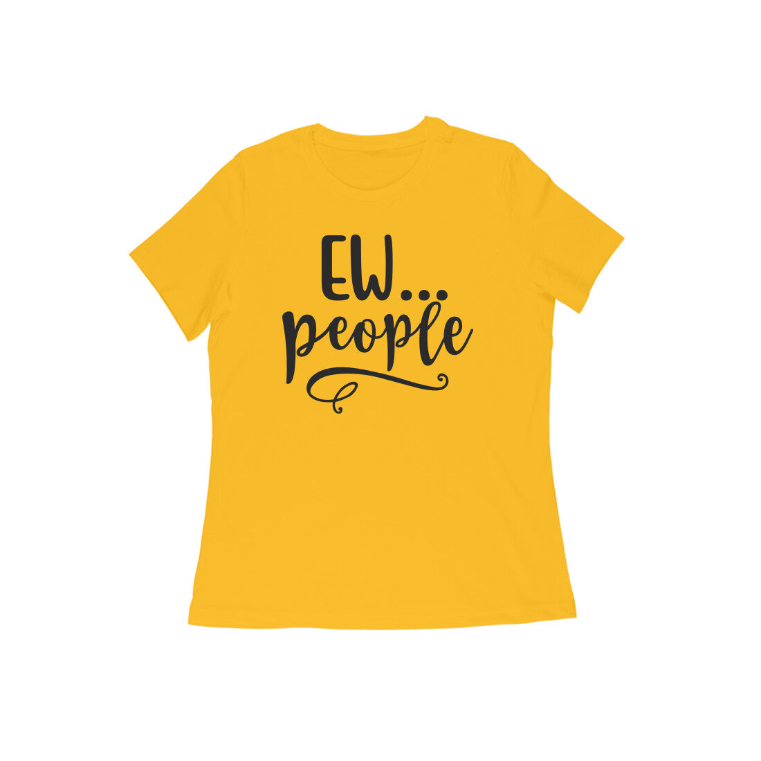 TNH - Women's Round Neck Tshirt - Ew.. People