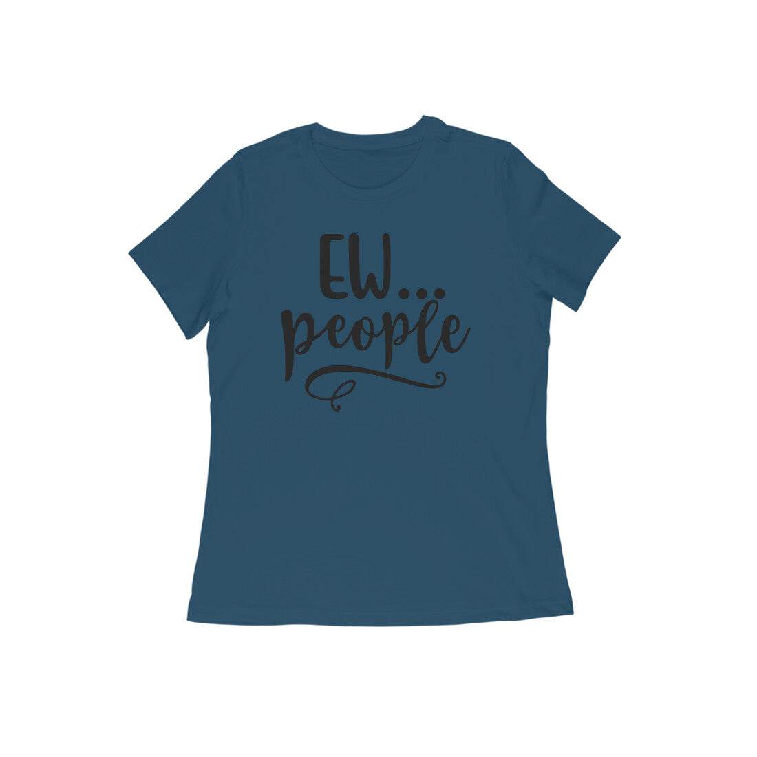 TNH - Women's Round Neck Tshirt - Ew.. People