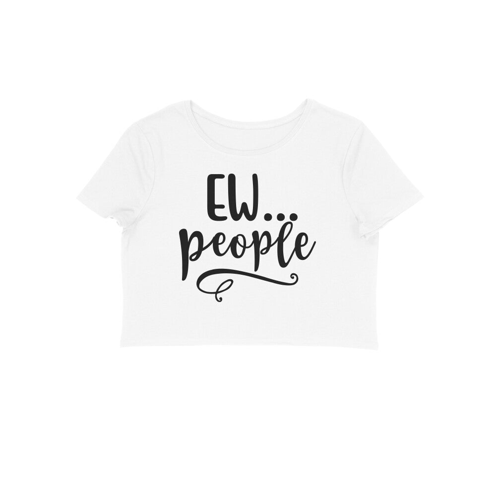TNH - Women's Crop Top - Ew.. People