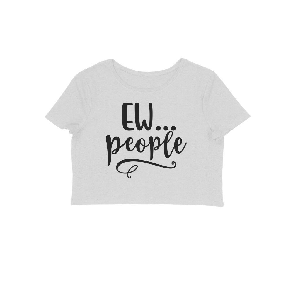 TNH - Women's Crop Top - Ew.. People
