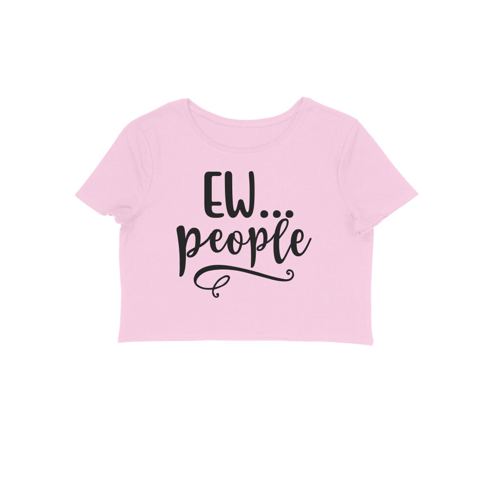 TNH - Women's Crop Top - Ew.. People