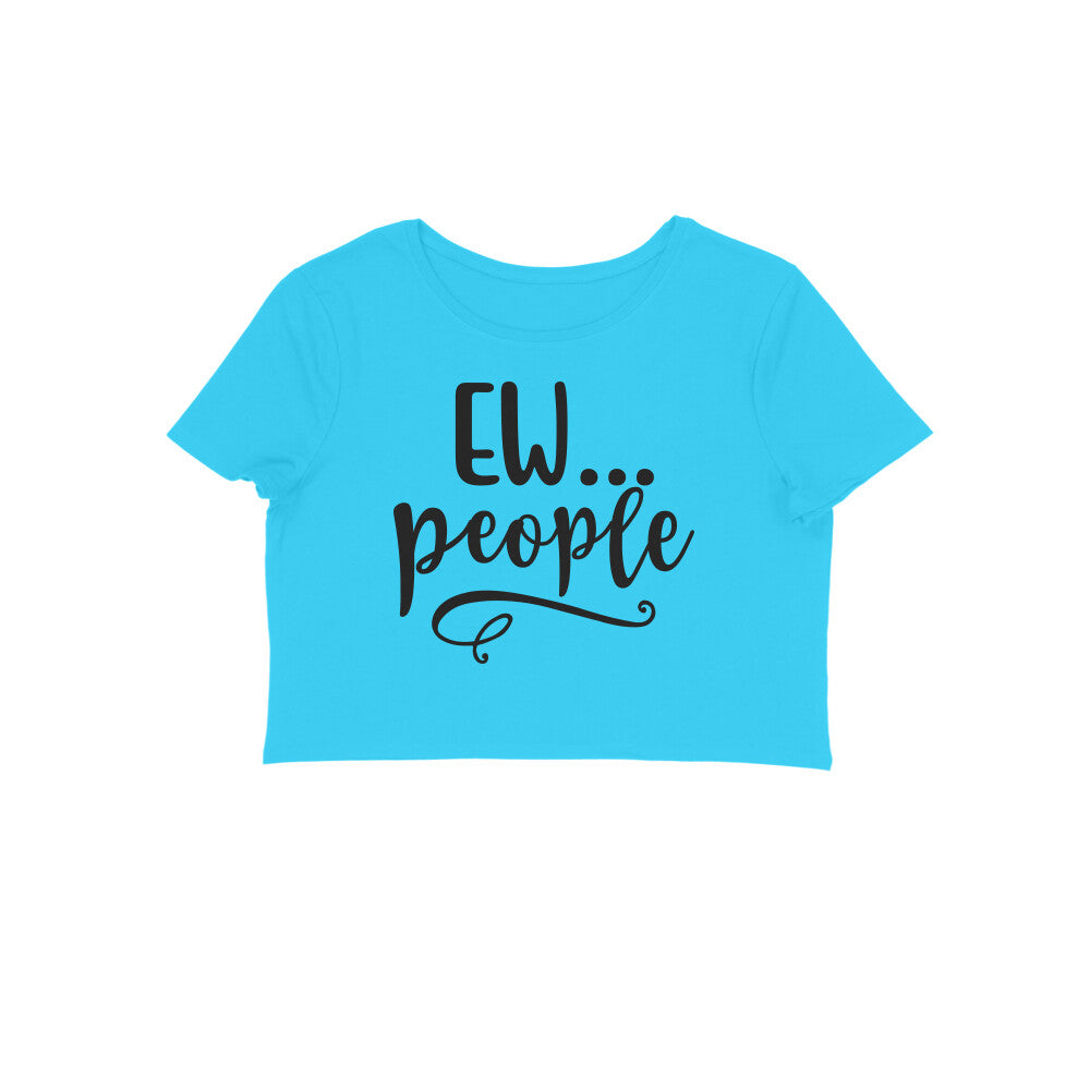 TNH - Women's Crop Top - Ew.. People