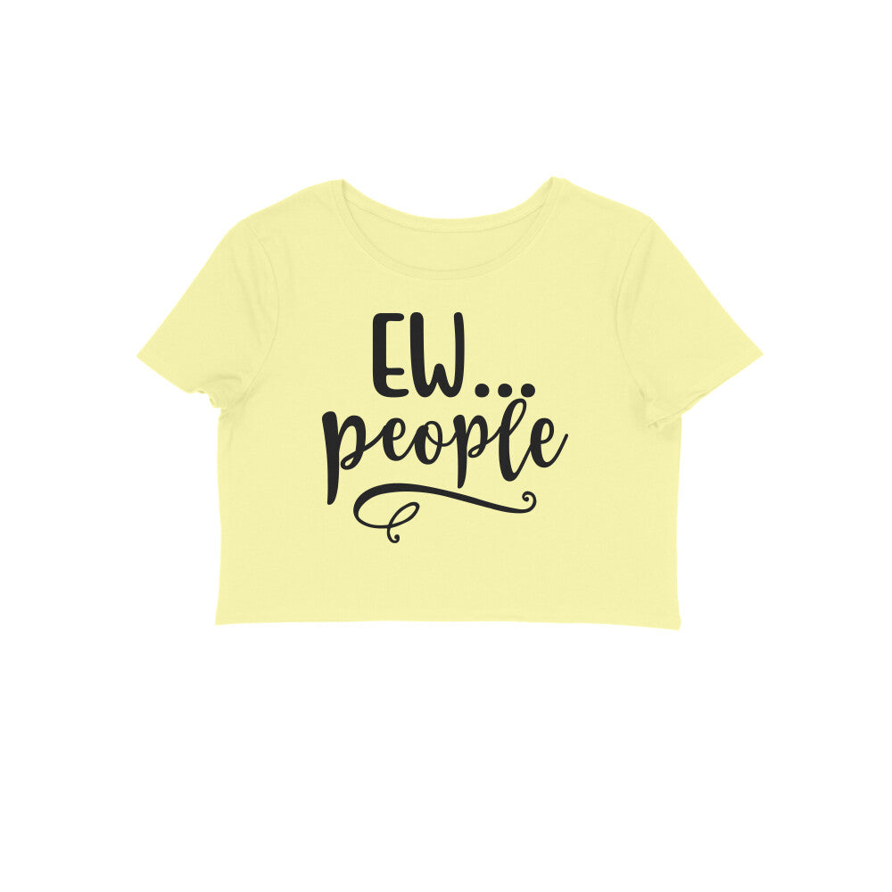 TNH - Women's Crop Top - Ew.. People