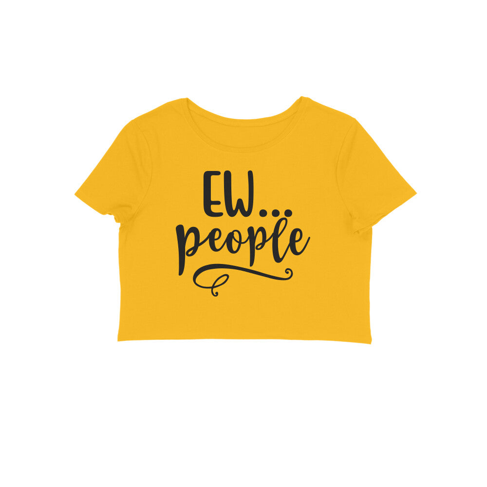 TNH - Women's Crop Top - Ew.. People