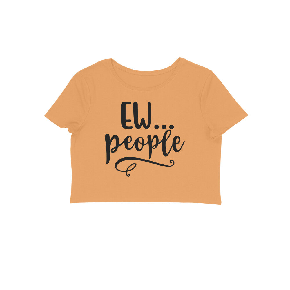 TNH - Women's Crop Top - Ew.. People