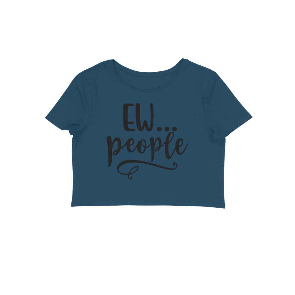 TNH - Women's Crop Top - Ew.. People