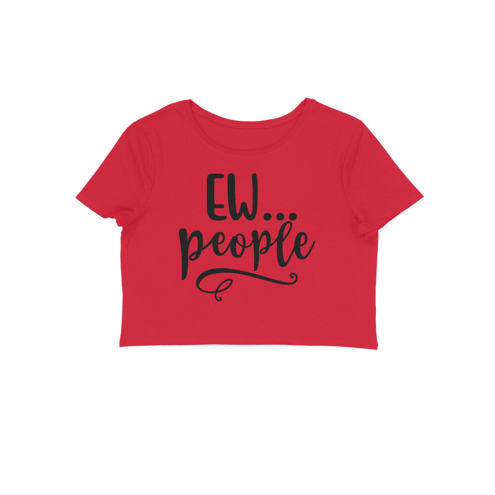 TNH - Women's Crop Top - Ew.. People