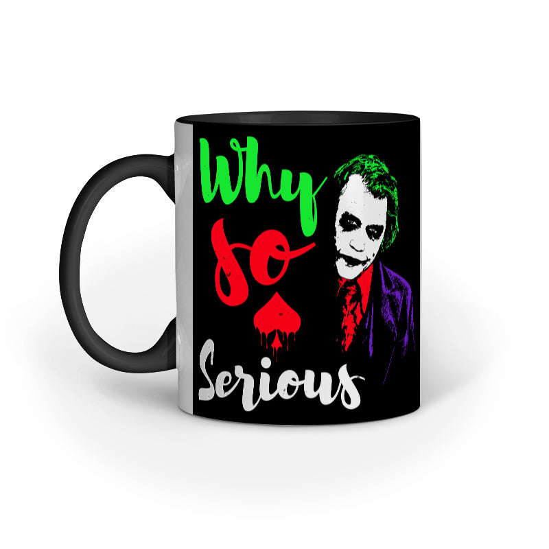 TNH - Magic Mugs - The Joker Series - Why So Serious ?