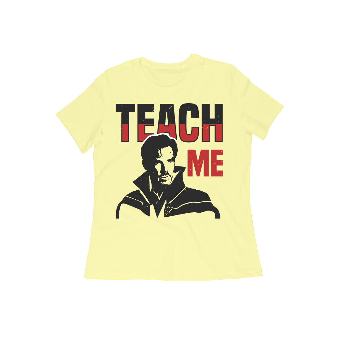 TNH - Women's Round Neck Tshirt - Dr. Strange - Teach Me